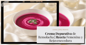 Crema Depurativa de Remolacha Receta Agridulce, Femenina y Rejuvenecedora