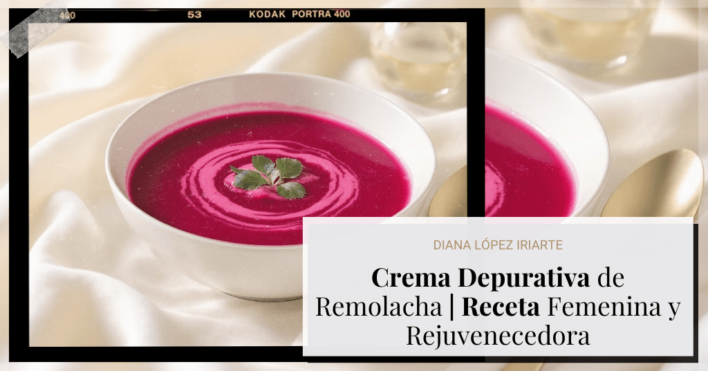 Crema Depurativa de Remolacha Receta Agridulce, Femenina y Rejuvenecedora